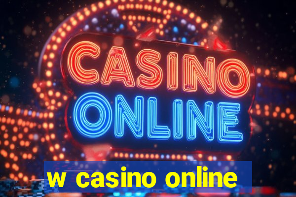 w casino online