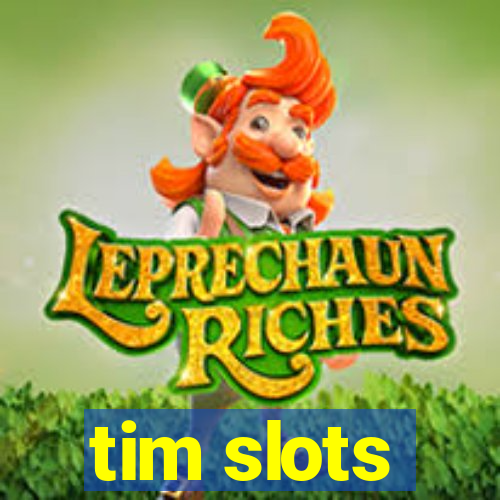 tim slots