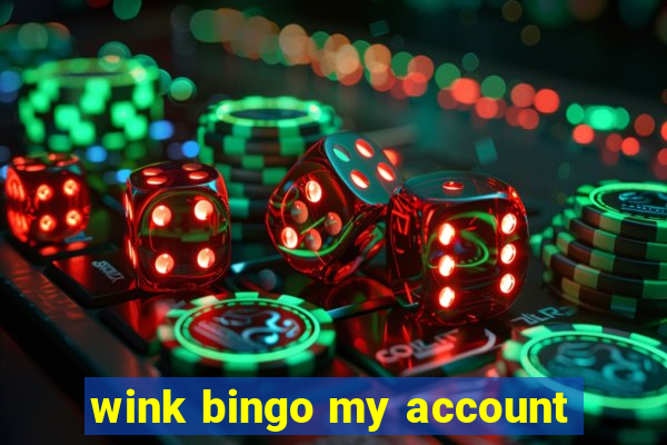 wink bingo my account