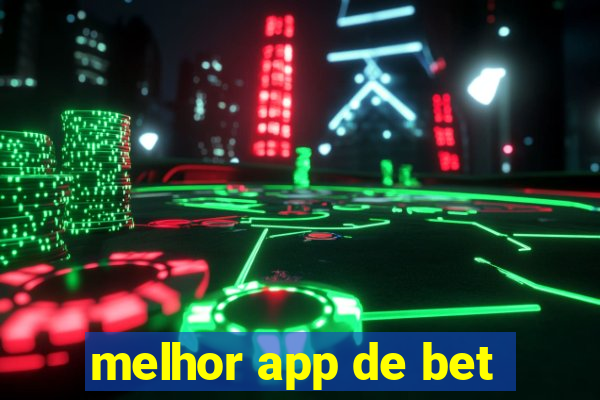 melhor app de bet