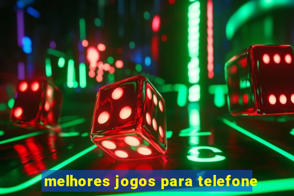 melhores jogos para telefone