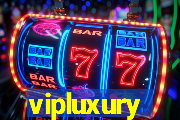 vipluxury