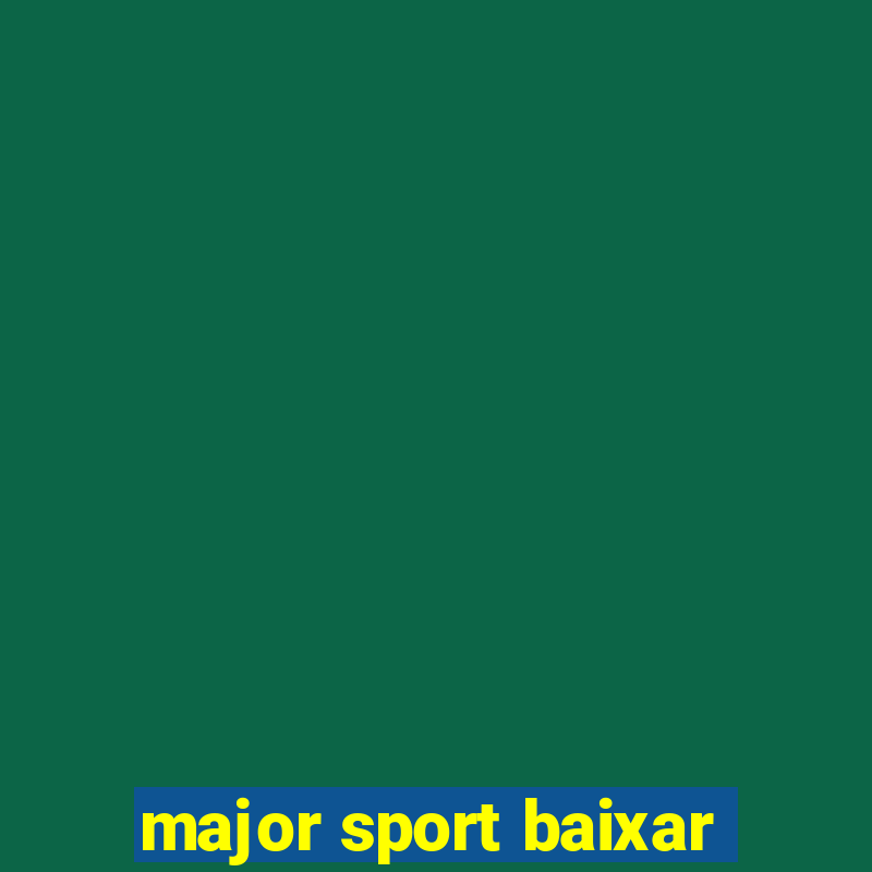 major sport baixar