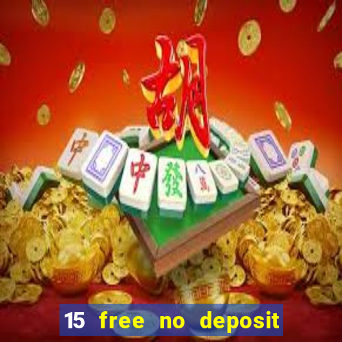 15 free no deposit casino to win real money