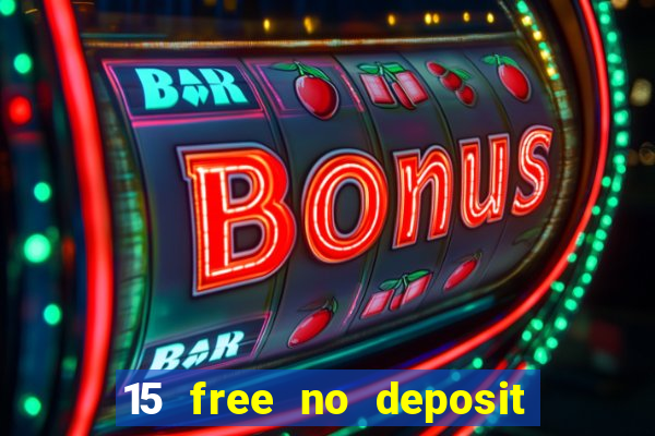 15 free no deposit casino to win real money