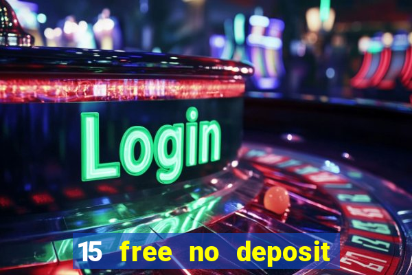 15 free no deposit casino to win real money