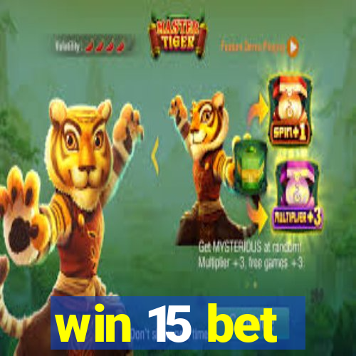 win 15 bet