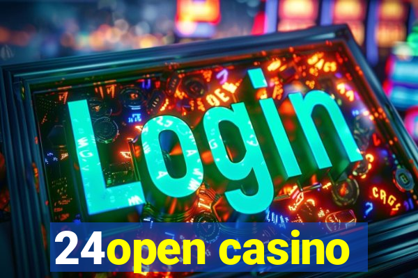 24open casino