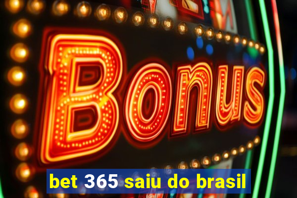 bet 365 saiu do brasil