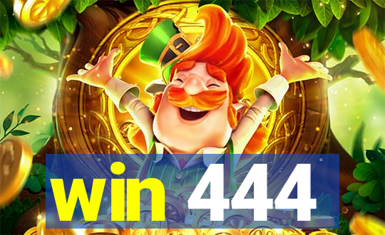 win 444