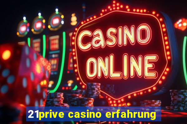 21prive casino erfahrung