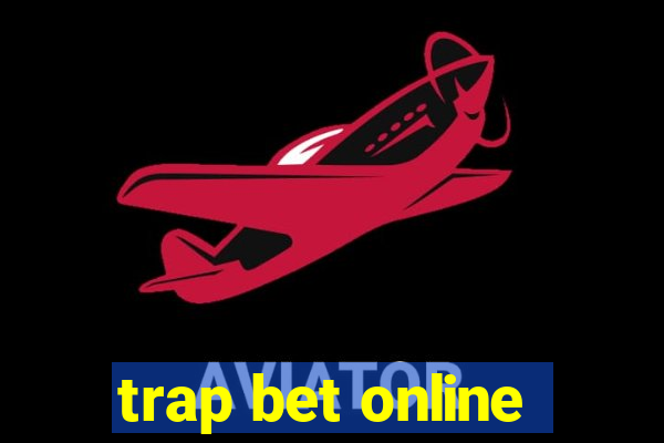 trap bet online