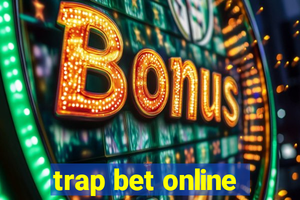 trap bet online