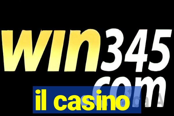 il casino