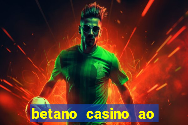 betano casino ao vivo online