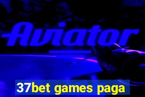 37bet games paga