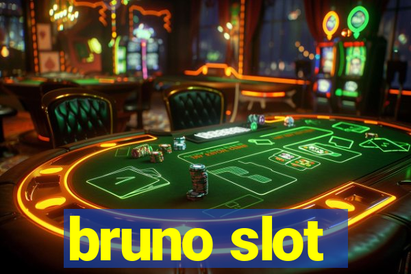 bruno slot