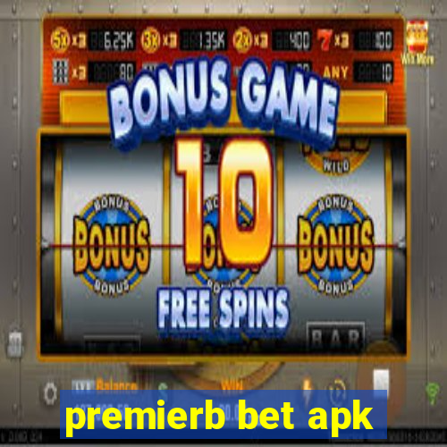 premierb bet apk