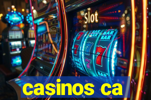 casinos ca