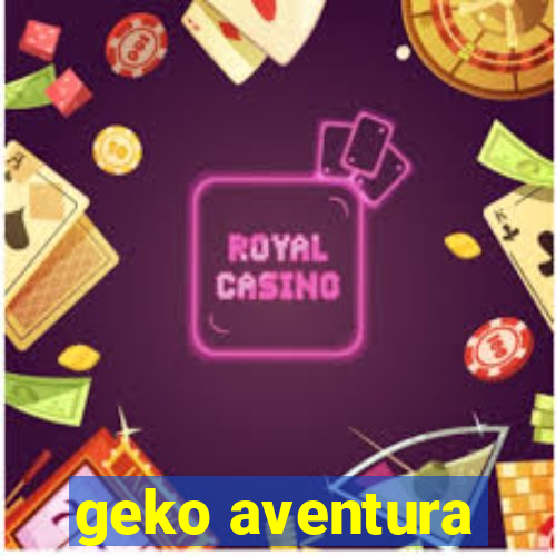 geko aventura