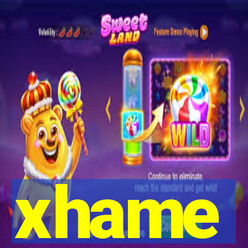 xhame