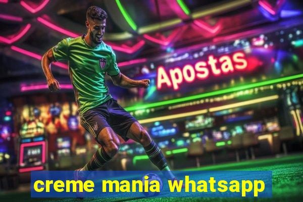 creme mania whatsapp