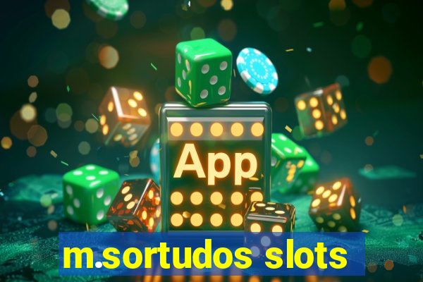 m.sortudos slots