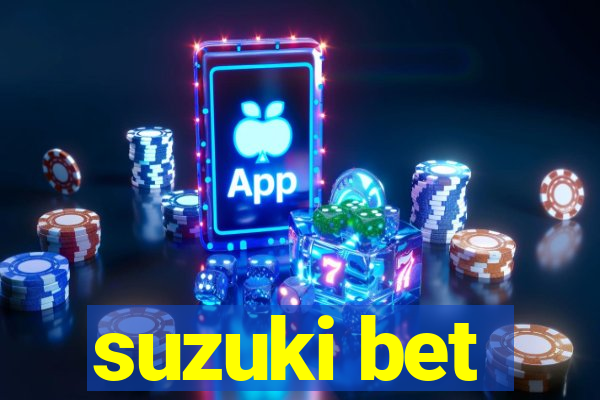 suzuki bet