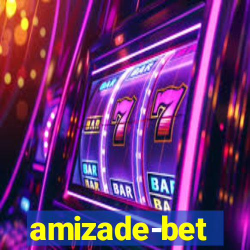 amizade-bet