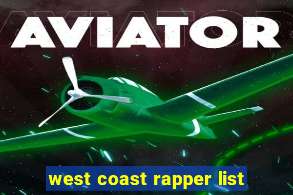 west coast rapper list