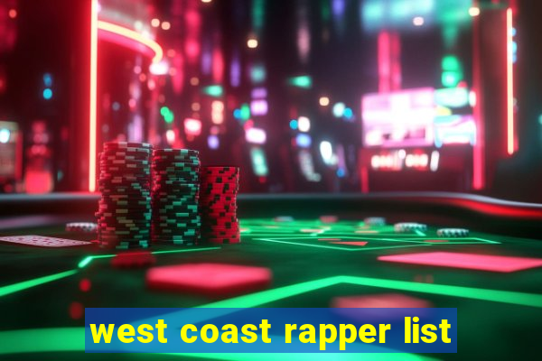 west coast rapper list