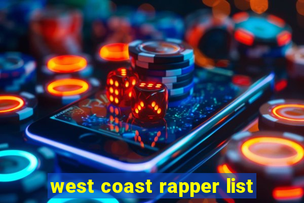 west coast rapper list