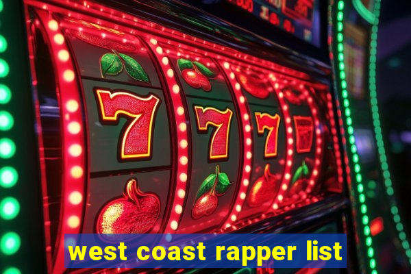 west coast rapper list