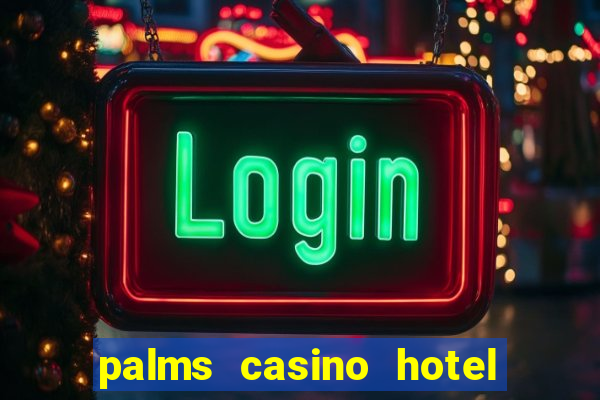 palms casino hotel las vegas