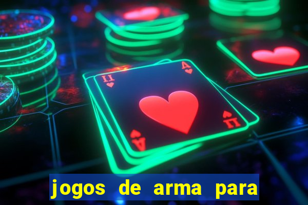 jogos de arma para pc fraco