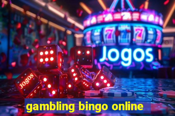 gambling bingo online