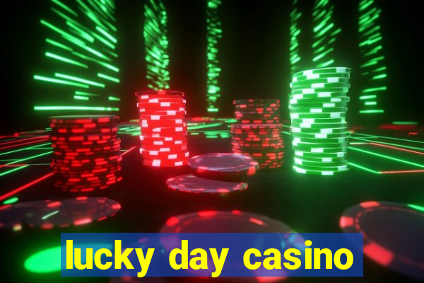 lucky day casino