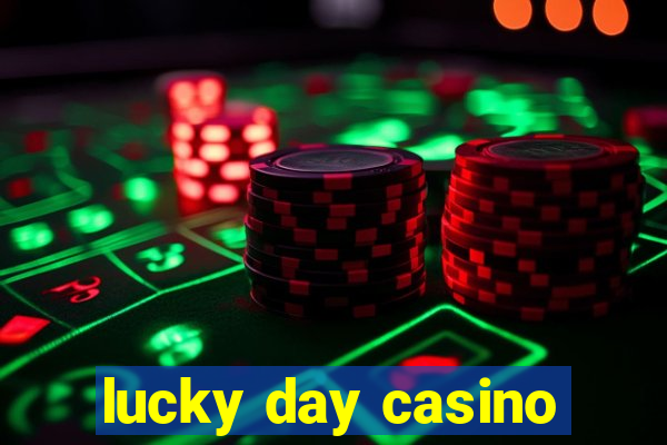 lucky day casino