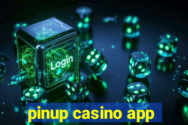 pinup casino app