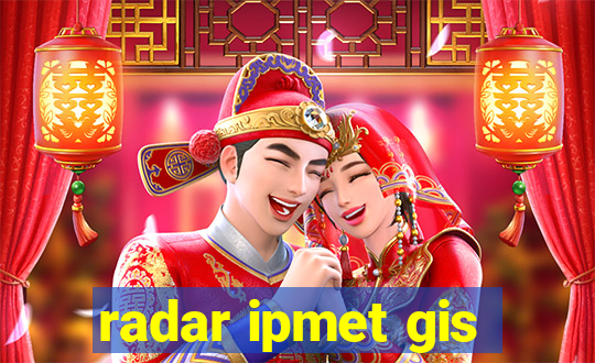 radar ipmet gis