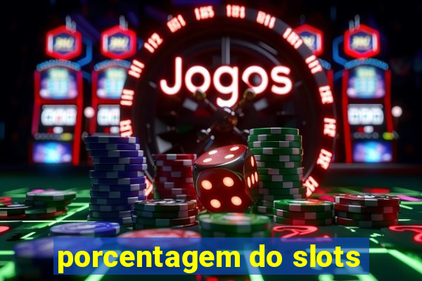 porcentagem do slots