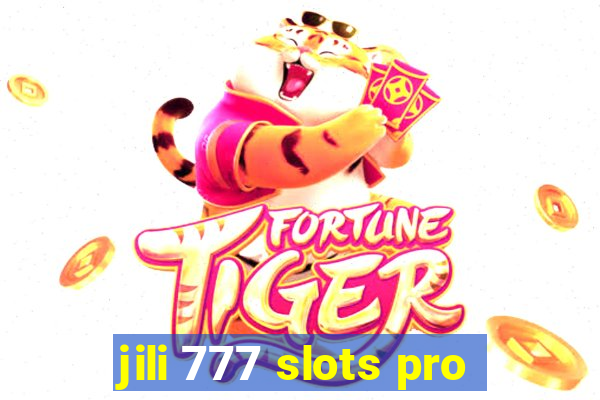 jili 777 slots pro