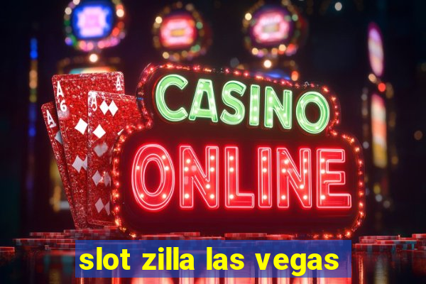 slot zilla las vegas