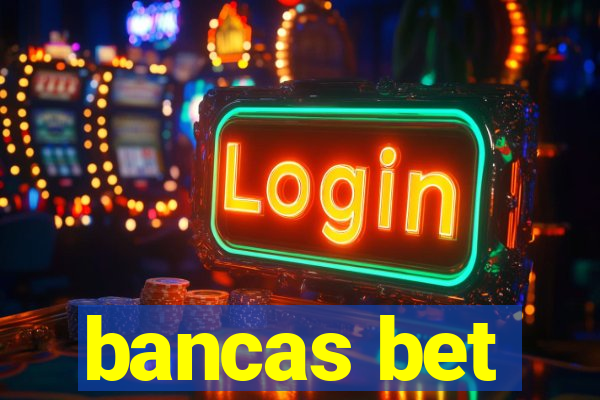 bancas bet