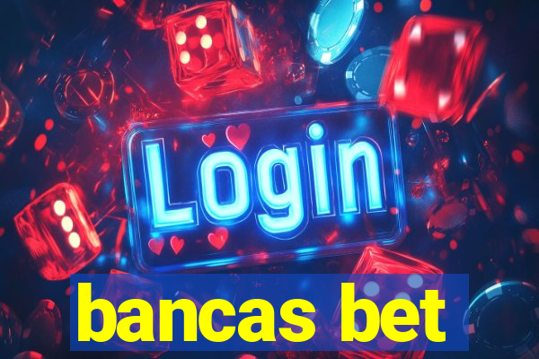 bancas bet