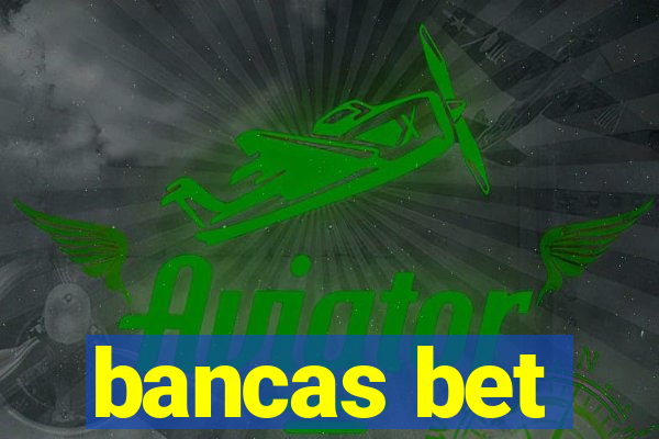 bancas bet