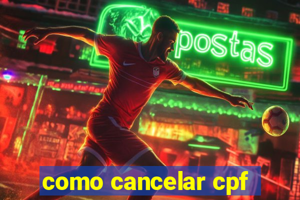 como cancelar cpf