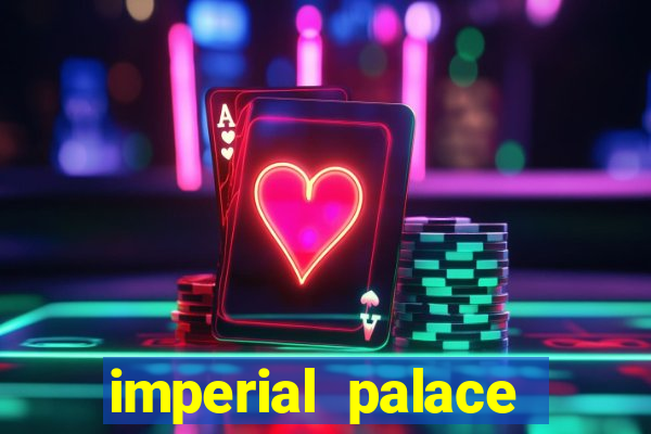 imperial palace hotel and casino