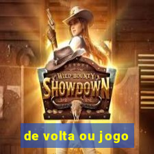 de volta ou jogo