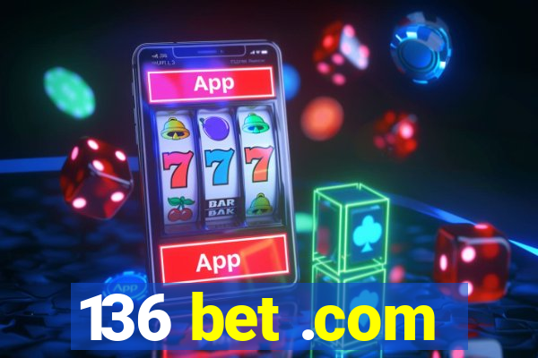 136 bet .com